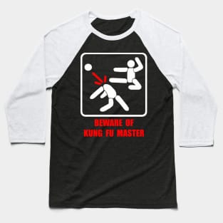 Beware of Kung Fu master Baseball T-Shirt